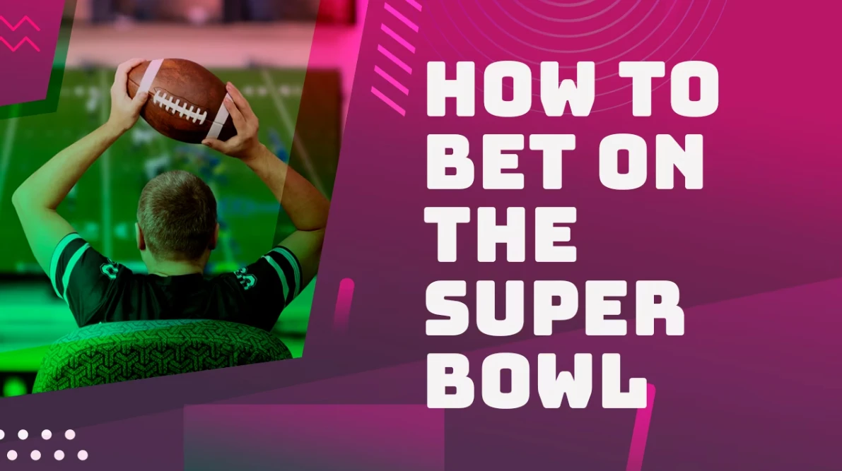 How to bet on the Super Bowl Online