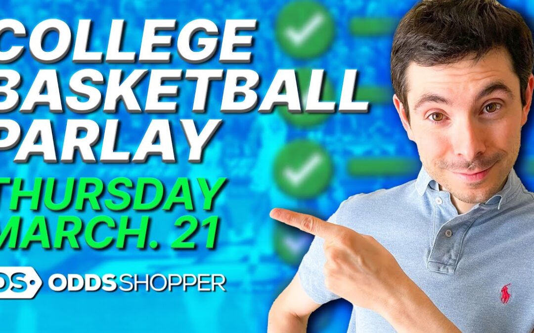 College Hoops Parlay Of The Day 3-20-21